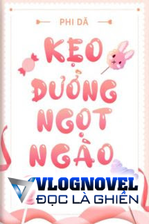 Kẹo Đường Ngọt Ngào - Phi Dã