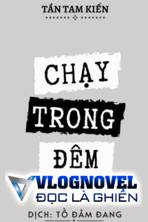 Chạy Trong Đêm - Tần Tam Kiến